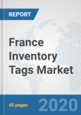 France Inventory Tags Market: Prospects, Trends Analysis, Market Size and Forecasts up to 2025- Product Image