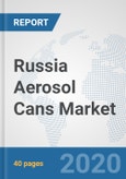 Russia Aerosol Cans Market: Prospects, Trends Analysis, Market Size and Forecasts up to 2025- Product Image