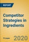 Competitor Strategies in Ingredients - Product Thumbnail Image