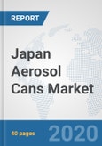 Japan Aerosol Cans Market: Prospects, Trends Analysis, Market Size and Forecasts up to 2025- Product Image