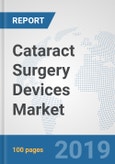 Cataract Surgery Devices Market: Global Industry Analysis, Trends, Market Size, and Forecasts up to 2025- Product Image