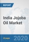 India Jojoba Oil Market: Prospects, Trends Analysis, Market Size and Forecasts up to 2025 - Product Thumbnail Image