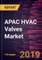 APAC HVAC Valves Market to 2027 - Analysis and Forecasts by Product; and Application - Product Thumbnail Image