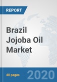 Brazil Jojoba Oil Market: Prospects, Trends Analysis, Market Size and Forecasts up to 2025- Product Image