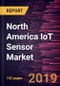 North America IoT Sensor Market to 2027 - Analysis and Forecasts by Type; Connectivity Type; and Application - Product Thumbnail Image