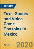 Toys, Games and Video Game Consoles in Mexico- Product Image