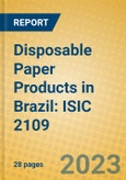 Disposable Paper Products in Brazil: ISIC 2109- Product Image