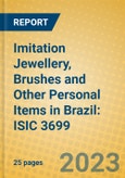 Imitation Jewellery, Brushes and Other Personal Items in Brazil: ISIC 3699- Product Image