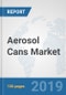 Aerosol Cans Market: Global Industry Analysis, Trends, Market Size, and Forecasts up to 2025 - Product Thumbnail Image