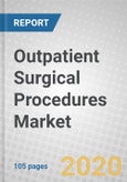 Outpatient Surgical Procedures: Global Markets- Product Image