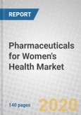 Pharmaceuticals for Women's Health: Global Markets- Product Image