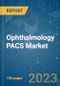 Ophthalmology PACS (Picture Archiving and Communication System) Market - Growth, Trends, COVID-19 Impact, and Forecasts (2023 - 2028) - Product Image