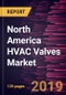 North America HVAC Valves Market to 2027 - Analysis and Forecasts by Product; and Application - Product Thumbnail Image