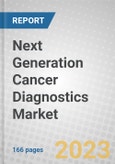 Next Generation Cancer Diagnostics: Technologies and Global Markets- Product Image