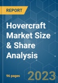 Hovercraft Market Size & Share Analysis - Growth Trends & Forecasts (2023 - 2028)- Product Image