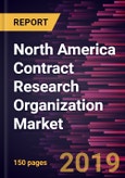 North America Contract Research Organization Market to 2025 - Regional Analysis and Forecasts by Type; End User, and Country- Product Image