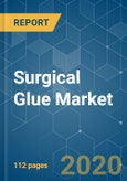 Surgical Glue Market - Growth, Trends, and Forecasts (2020 - 2025)- Product Image