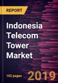 Indonesia Telecom Tower Market to 2025 - Regional Analysis and Forecasts by Type, Tower Placement; and Deployment Type- Product Image