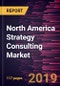 North America Strategy Consulting Market to 2025 - Regional Analysis and Forecasts by Services; and Industry Vertical - Product Thumbnail Image