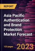 Asia Pacific Authentication and Brand Protection Market Forecast to 2030 - Regional Analysis - by Component, Technology, and Application- Product Image