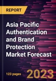 Asia Pacific Authentication and Brand Protection Market Forecast to 2030 - Regional Analysis - by Component, Technology, and Application- Product Image