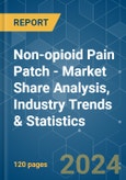 Non-opioid Pain Patch - Market Share Analysis, Industry Trends & Statistics, Growth Forecasts 2019 - 2029- Product Image