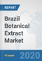 Brazil Botanical Extract Market: Prospects, Trends Analysis, Market Size and Forecasts up to 2025 - Product Thumbnail Image