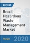 Brazil Hazardous Waste Management Market: Prospects, Trends Analysis, Market Size and Forecasts up to 2025 - Product Thumbnail Image