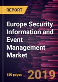 Europe Security Information and Event Management Market to 2027 - Regional Analysis and Forecasts by Solution; Service; and End User- Product Image
