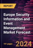 Europe Security Information and Event Management Market Forecast to 2030 - Regional Analysis - by Component, Deployment Mode, Enterprise Size, and End User- Product Image