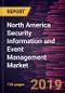 North America Security Information and Event Management Market to 2027 - Regional Analysis and Forecasts by Solution; Service; and End User - Product Thumbnail Image
