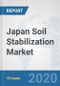 Japan Soil Stabilization Market: Prospects, Trends Analysis, Market Size and Forecasts up to 2025 - Product Thumbnail Image