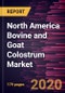 North America Bovine and Goat Colostrum Market Forecast to 2027 - COVID-19 Impact and Regional Analysis by Form; Nature, End-Use, and Distribution Channel - Product Thumbnail Image