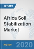 Africa Soil Stabilization Market: Prospects, Trends Analysis, Market Size and Forecasts up to 2025- Product Image