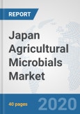 Japan Agricultural Microbials Market: Prospects, Trends Analysis, Market Size and Forecasts up to 2025- Product Image