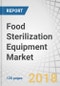 Food Sterilization Equipment Market by Technology (Heat, Steam, Radiation, Chemical, and Filtration), Process (Batch and Continuous), Application (Spices, Seasonings, and Herbs and Dairy Products), and Region - Global Forecast to 2023 - Product Thumbnail Image