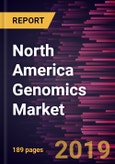 North America Genomics Market to 2025 - Regional Analysis and Forecasts by Technology, Product & Service, Application, End User, and Country- Product Image