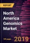 North America Genomics Market to 2025 - Regional Analysis and Forecasts by Technology, Product & Service, Application, End User, and Country - Product Thumbnail Image