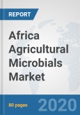 Africa Agricultural Microbials Market: Prospects, Trends Analysis, Market Size and Forecasts up to 2025- Product Image