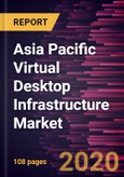 Asia Pacific Virtual Desktop Infrastructure Market to 2027 - COVID-19 Impact and Analysis - by Offering, Deployment, Enterprise Size, End-User- Product Image