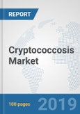 Cryptococcosis Market: Global Industry Analysis, Trends, Market Size, and Forecasts up to 2025- Product Image
