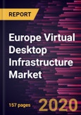 Europe Virtual Desktop Infrastructure Market to 2027 - COVID-19 Impact and Analysis - by Offering, Deployment, Enterprise Size, End-User- Product Image