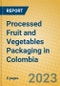 Processed Fruit and Vegetables Packaging in Colombia - Product Thumbnail Image