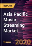 Asia Pacific Music Streaming Market Forecast to 2027- Covid-19 Impact and Analysis - by Content Type (Audio Streaming, Video Streaming), Streaming Type (Live Streaming, On-demand Streaming), End User (Commercial, Individual), and Country- Product Image