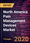 North America Pain Management Devices Market Forecast to 2027 - COVID-19 Impact and Country Analysis - by Product Type; Application, Country - Product Thumbnail Image