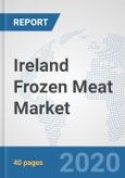 Ireland Frozen Meat Market: Prospects, Trends Analysis, Market Size and Forecasts up to 2025- Product Image