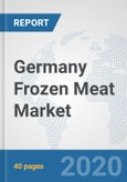 Germany Frozen Meat Market: Prospects, Trends Analysis, Market Size and Forecasts up to 2025- Product Image