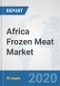 Africa Frozen Meat Market: Prospects, Trends Analysis, Market Size and Forecasts up to 2025 - Product Thumbnail Image