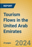 Tourism Flows in the United Arab Emirates- Product Image