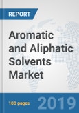 Aromatic and Aliphatic Solvents Market: Global Industry Analysis, Trends, Market Size, and Forecasts up to 2025- Product Image